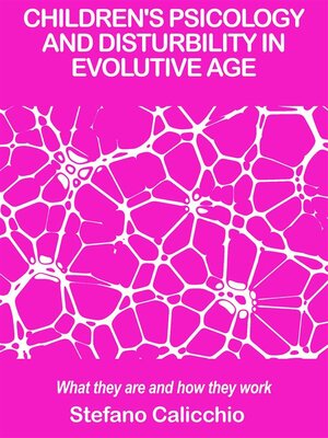 cover image of Children's psicology and disturbility in evolutive age